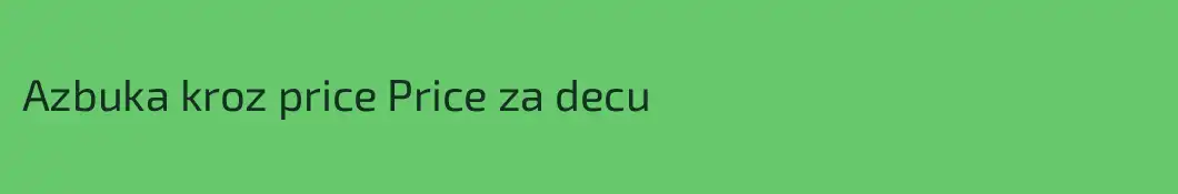 Azbuka kroz price Price za decu